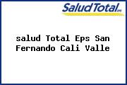 Ver salud total eps san fernando cali valle <i>salud Total Eps San Fernando Cali Valle</i>