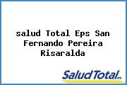 <i>salud Total Eps San Fernando Pereira Risaralda</i>
