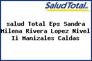 <i>salud Total Eps Sandra Milena Rivera Lopez Nivel Ii Manizales Caldas</i>