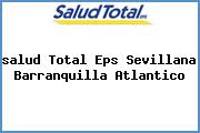 <i>salud Total Eps Sevillana Barranquilla Atlantico</i>