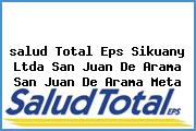 <i>salud Total Eps Sikuany Ltda San Juan De Arama San Juan De Arama Meta</i>