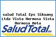Ver salud total eps sikuany ltda vista hermosa vista hermosa meta <i>salud Total Eps Sikuany Ltda Vista Hermosa Vista Hermosa Meta</i>
