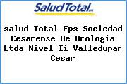 Ver salud total eps sociedad cesarense de urologia ltda nivel ii valledupar cesar <i>salud Total Eps Sociedad Cesarense De Urologia Ltda Nivel Ii Valledupar Cesar</i>