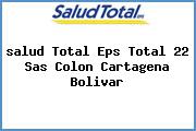 <i>salud Total Eps Total 22 Sas Colon Cartagena Bolivar</i>