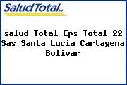 Ver salud total eps total 22 sas santa lucia cartagena bolivar <i>salud Total Eps Total 22 Sas Santa Lucia Cartagena Bolivar</i>