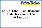 <i>salud Total Eps Ugasend Ltda Barranquilla Atlantico</i>