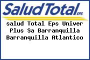 <i>salud Total Eps Univer Plus Sa Barranquilla Barranquilla Atlantico</i>