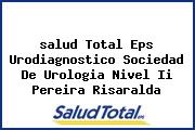 <i>salud Total Eps Urodiagnostico Sociedad De Urologia Nivel Ii Pereira Risaralda</i>