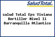 <i>salud Total Eps Viviana Bertiller Nivel Ii Barranquilla Atlantico</i>