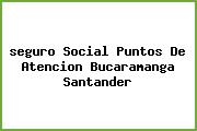 <i>seguro Social Puntos De Atencion Bucaramanga Santander</i>