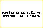 <i>serfinansa Sao Calle 53 Barranquilla Atlantico</i>