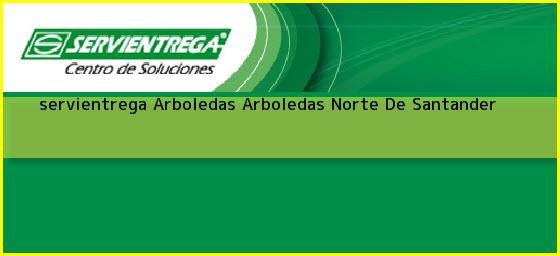 <b>servientrega Arboledas</b> Arboledas Norte De Santander
