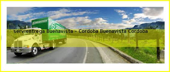 <b>servientrega Buenavista - Cordoba</b> Buenavista Cordoba