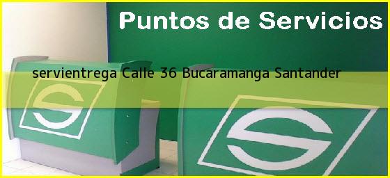 <b>servientrega Calle 36</b> Bucaramanga Santander