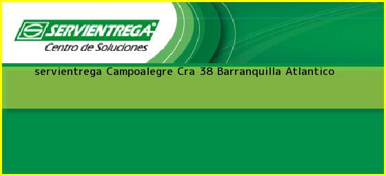 <b>servientrega Campoalegre Cra 38</b> Barranquilla Atlantico