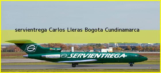 <b>servientrega Carlos Lleras</b> Bogota Cundinamarca