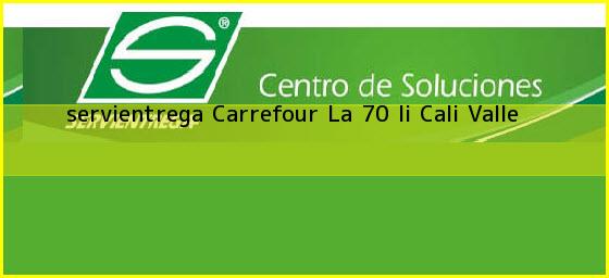 <b>servientrega Carrefour La 70 Ii</b> Cali Valle