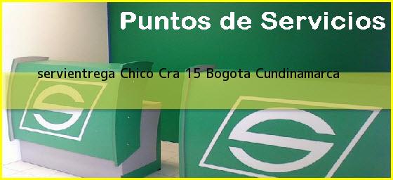 <b>servientrega Chico Cra 15</b> Bogota Cundinamarca