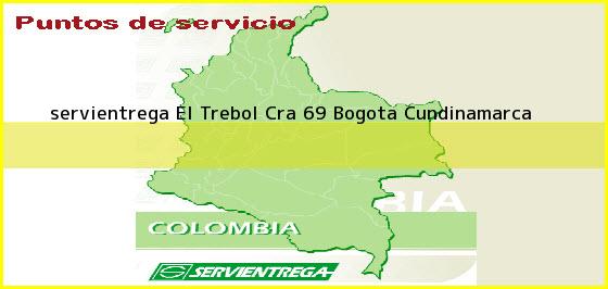 <b>servientrega El Trebol Cra 69</b> Bogota Cundinamarca
