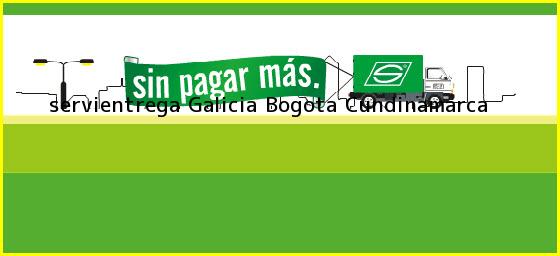 <b>servientrega Galicia</b> Bogota Cundinamarca