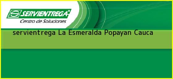 <b>servientrega La Esmeralda</b> Popayan Cauca