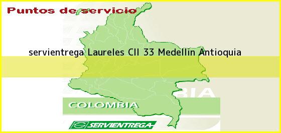<b>servientrega Laureles Cll 33</b> Medellin Antioquia