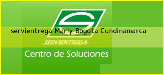 <b>servientrega Marly</b> Bogota Cundinamarca
