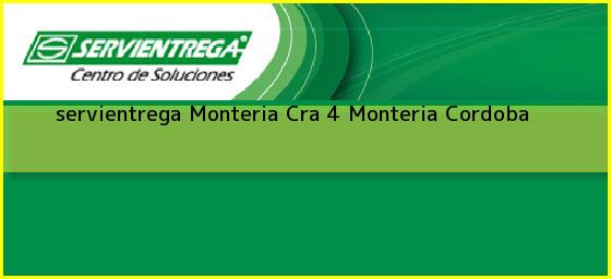 <b>servientrega Monteria Cra 4</b> Monteria Cordoba