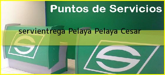 <b>servientrega Pelaya</b> Pelaya Cesar