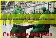 <i>servientrega Caja Colombiana De Subsidio</i> Bogota Cundinamarca