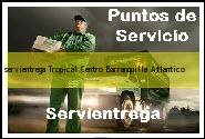<i>servientrega Tropical Centro</i> Barranquilla Atlantico