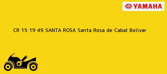 Teléfono, Dirección y otros datos de contacto para CR 15 19 49 SANTA ROSA, Santa Rosa de Cabal, Bolivar, Colombia
