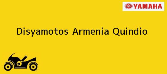 Teléfono, Dirección y otros datos de contacto para Disyamotos, Armenia, Quindio, Colombia