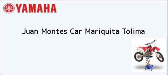 Teléfono, Dirección y otros datos de contacto para  Juan Montes Car, Mariquita, Tolima, Colombia