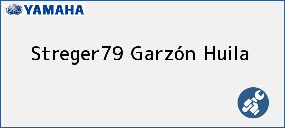 Teléfono, Dirección y otros datos de contacto para Streger79, Garzón, Huila, Colombia