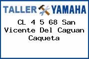 CL 4 5 68 San Vicente Del Caguan Caqueta
