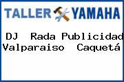 DJ  Rada Publicidad Valparaiso  Caquetá