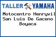 Motocentro Henryvil San Luis De Gaceno Boyaca
