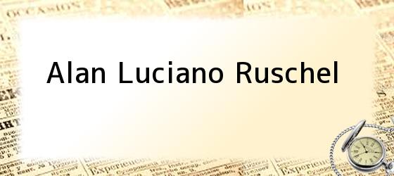 Alan Luciano Ruschel