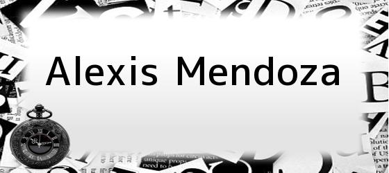 Alexis Mendoza