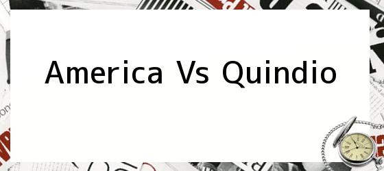 America Vs Quindio