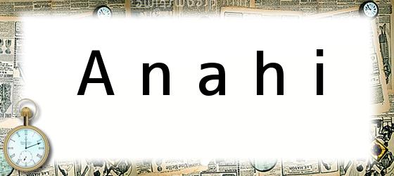 <i>Anahi</i>