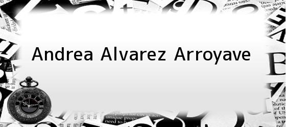 Andrea Alvarez Arroyave