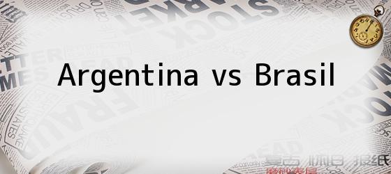 Argentina vs Brasil