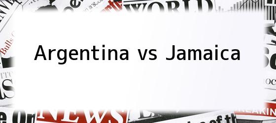 Argentina vs Jamaica