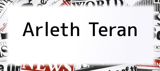 arleth teran Arleth Teran