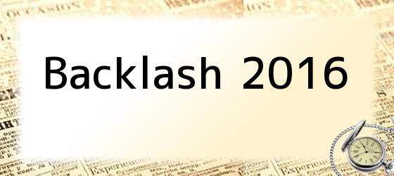 Backlash 2016