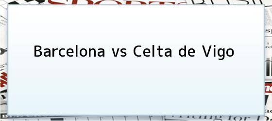 Barcelona vs Celta de Vigo