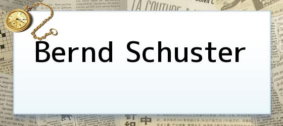 bernd schuster Bernd Schuster