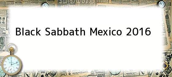Black Sabbath Mexico 2016